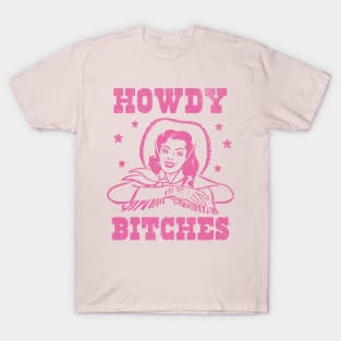 Howdy Bitches Retro Cowgirl Pink T-Shirt